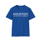 Houston We've Had a Problem