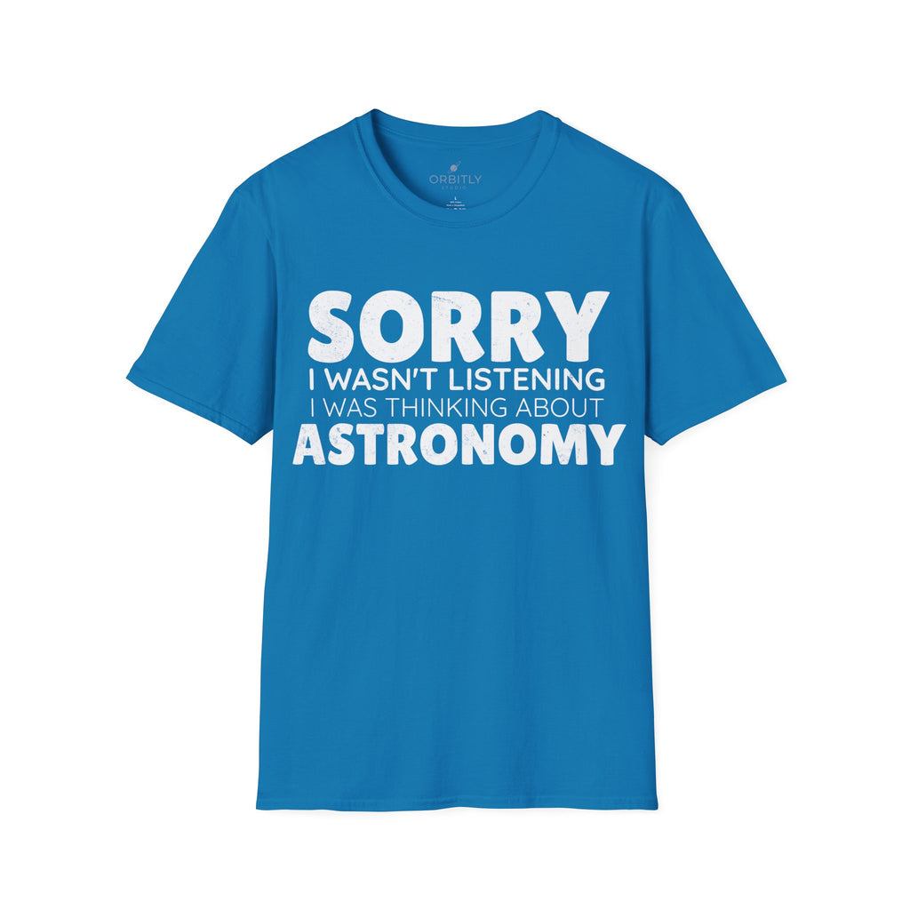 Sorry I wasn't listening I was thinking about astronomy
