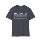 You Matter...