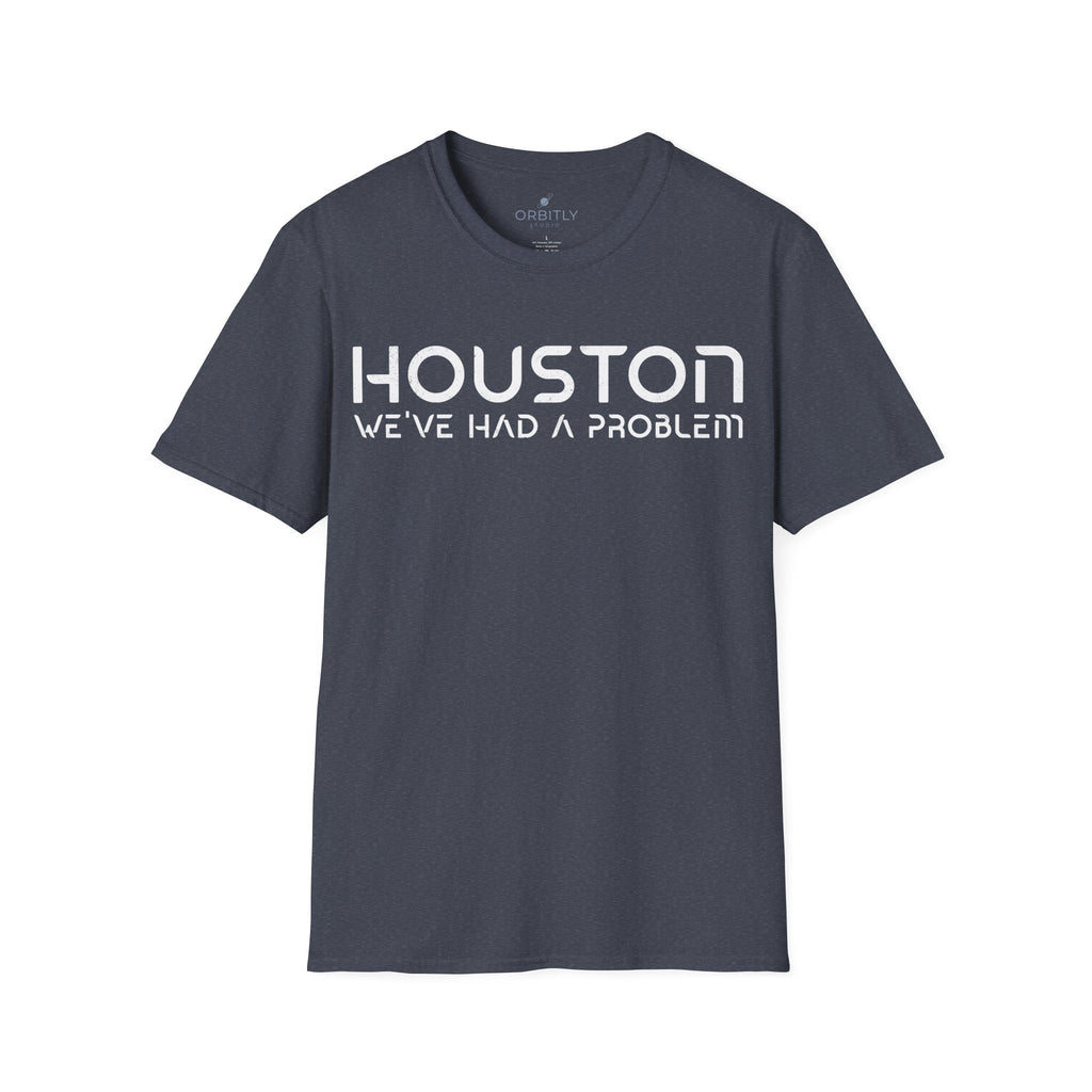 Houston We've Had a Problem