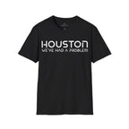Houston We've Had a Problem