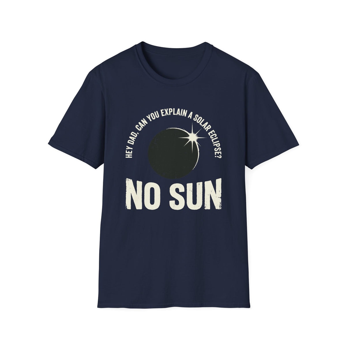 Hey Dad, Solar Eclipse T-Shirt