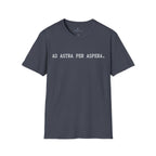 Ad Astra Per Aspera - To the stars through difficulties