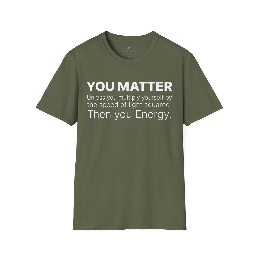 You Matter...